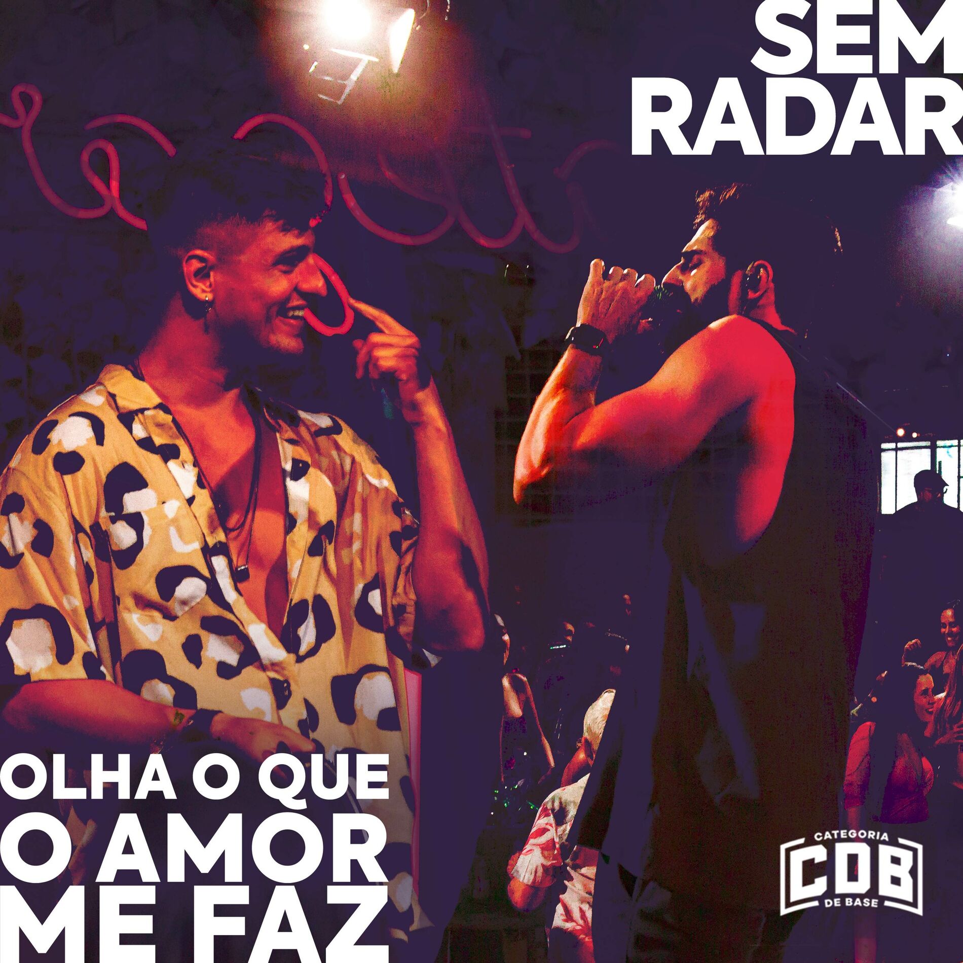 Album cover of Olha o Que o Amor Me Faz / Sem Radar (Ao Vivo)