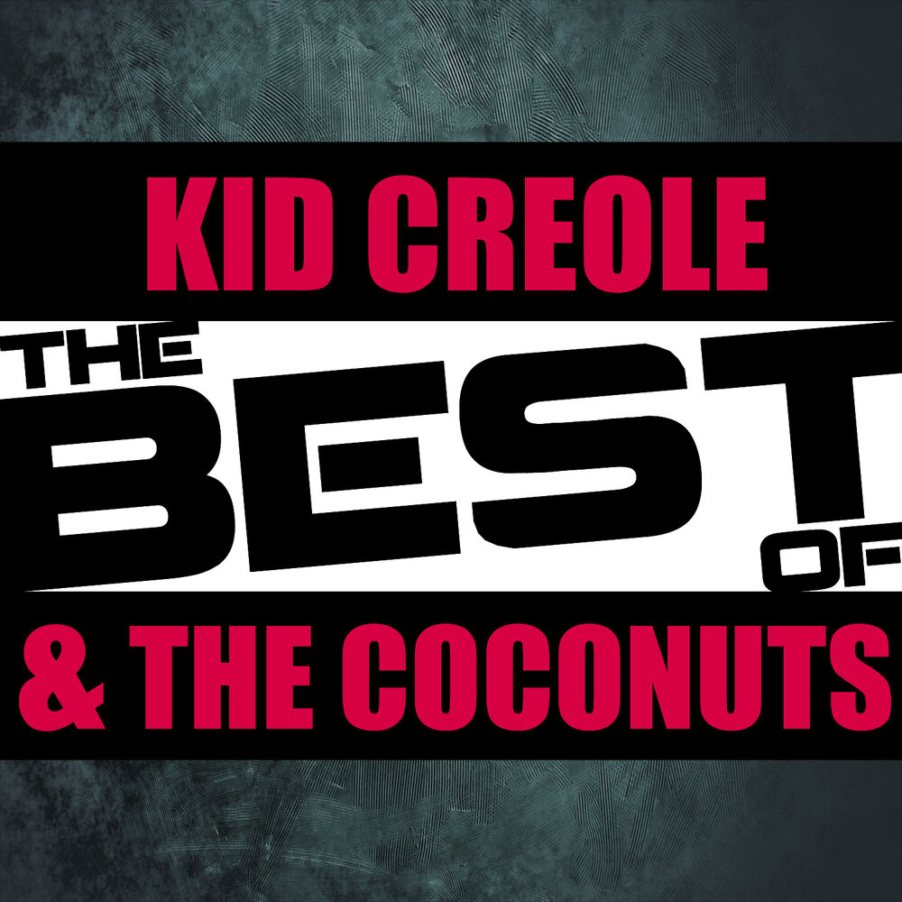 Picture of The Best of Kid Creole & The Coconuts
