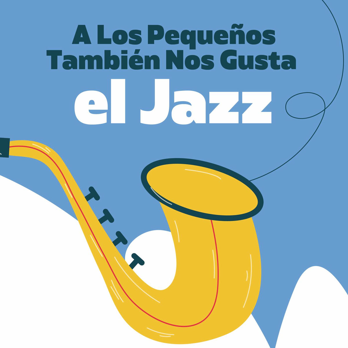 Album picture of A Los Pequeños También Nos Gusta El Jazz