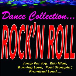 Cover of Dance Collection... Rock'n Roll (Jump for Joy, Ella Mae, Burning Love, Foot Stompin', Promised Land.....)