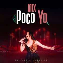 Cover of Mix Poco Yo: Sé Que Te Amo / Tu Traición / Otra Ocupa Mi Lugar / Te He Prometido (En Vivo)