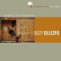 Cover of Night In Tunisia: The Very Best Of Dizzy Gillespie