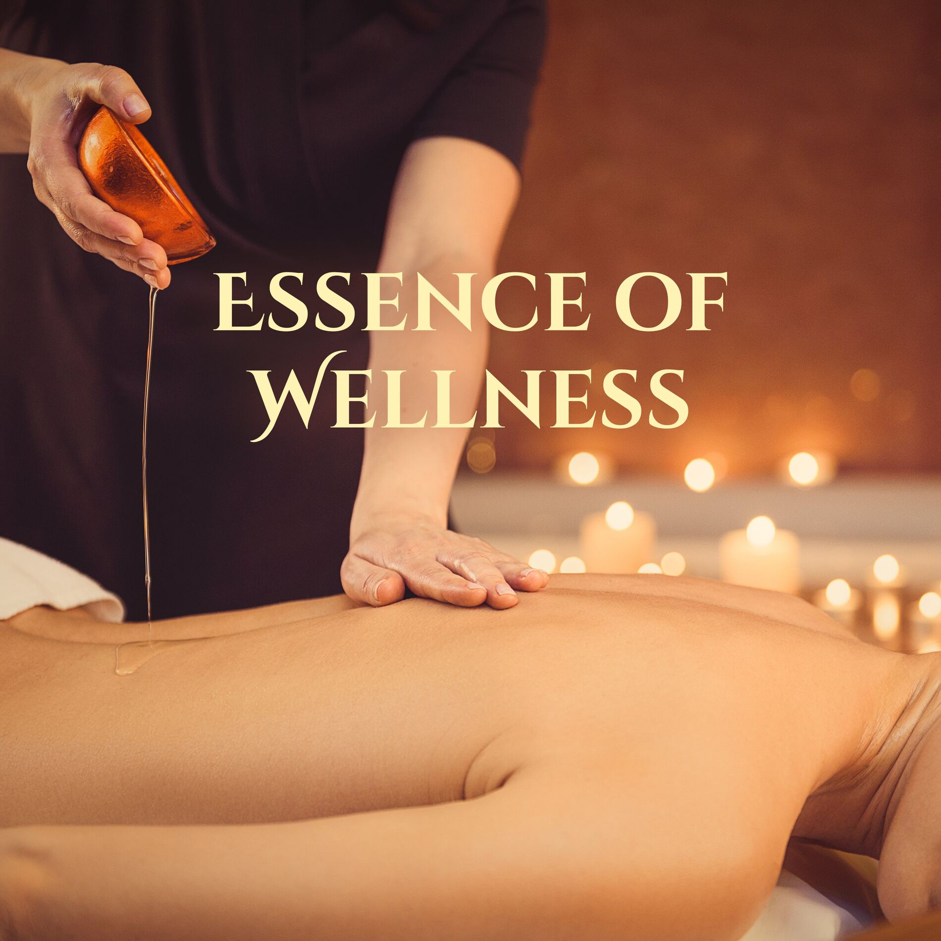 Album cover of Essence of Wellness: Music, Aromatherapy, and Massage to Promote Holistic Well-being