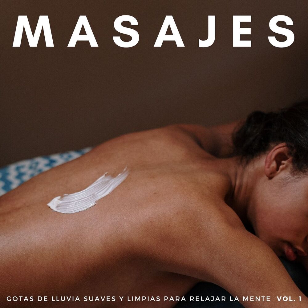 Picture of Masajes: Gotas De Lluvia Suaves Y Limpias Para Relajar La Mente Vol. 1