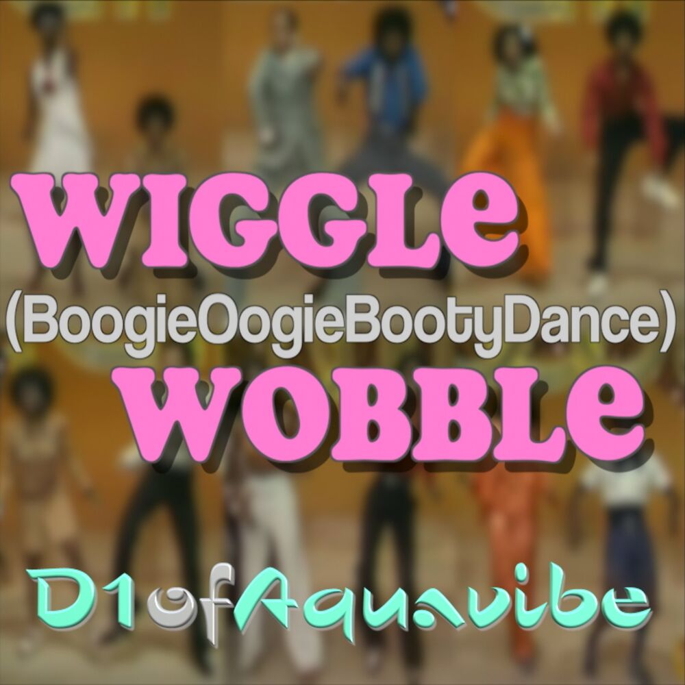 Picture of Wiggle Wobble (BoogieOogieBootyDance)