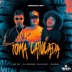 Cover of Toma Catucada (Arrocha Rkt)
