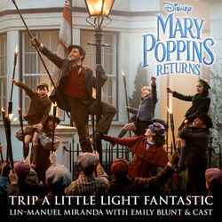 Cover of Trip a Little Light Fantastic (From "Mary Poppins Returns"/Edit)