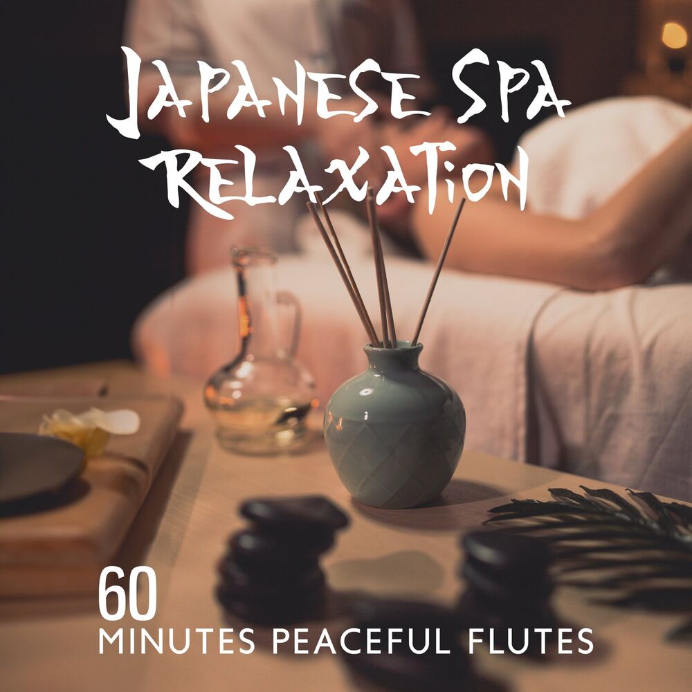 Picture of Japanese Spa Relaxation: 60 Minutes Peaceful Flutes (Native American Flute, Koto, Shakuhachi, Bamboo for Relaxation)