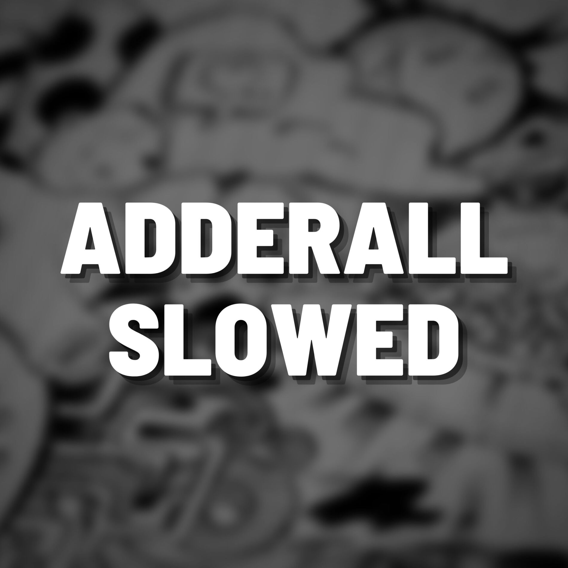 Album cover of Adderall Slowed