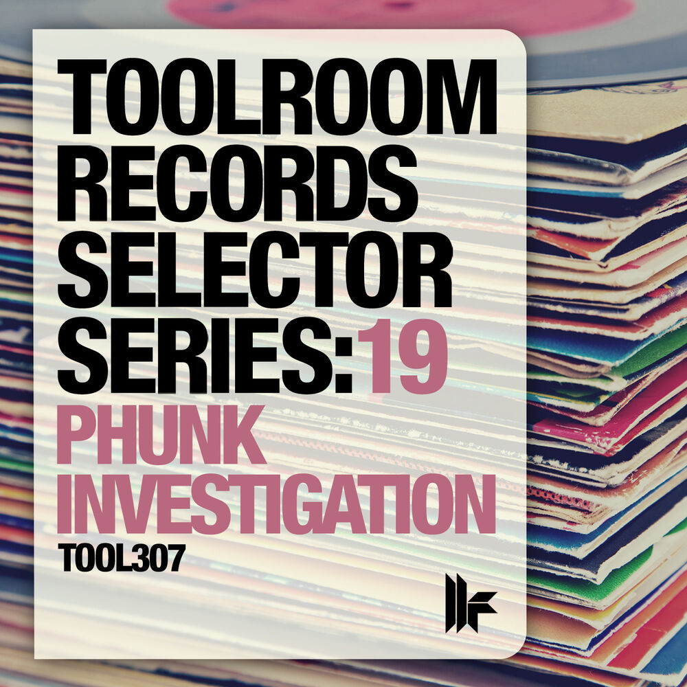 Picture of Toolroom Records Selector Series: 19 Phunk Investigation