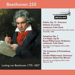 Cover of Beethoven 250 Fidelio Overture, Symphony No.7, the Creatures of Prometheus