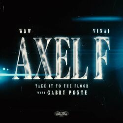 Cover of Axel F (Take It To The Floor) (with Gabry Ponte)