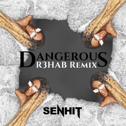 Cover of Dangerous (R3HAB Remix)