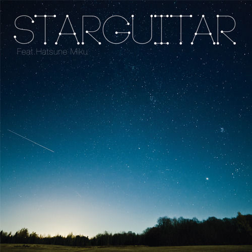 STAR GUITAR feat.Hatsune Miku