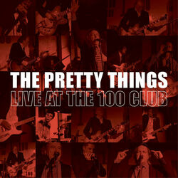 Cover of The Pretty Things (Live at the 100 Club)