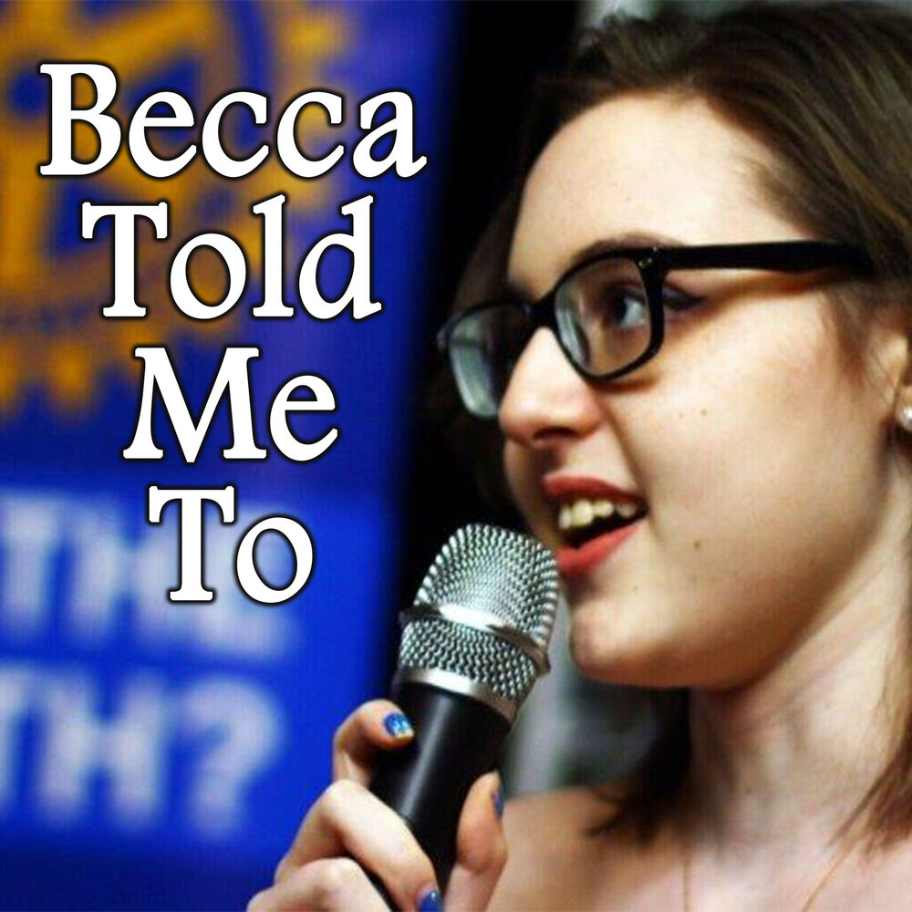 Picture of Becca Told Me To