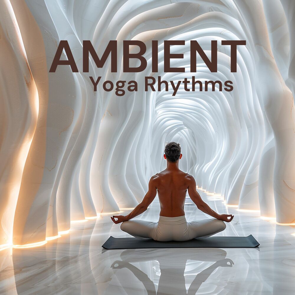 Picture of Ambient Yoga Rhythms: Flowing Beats for Deep Relaxation and Chill