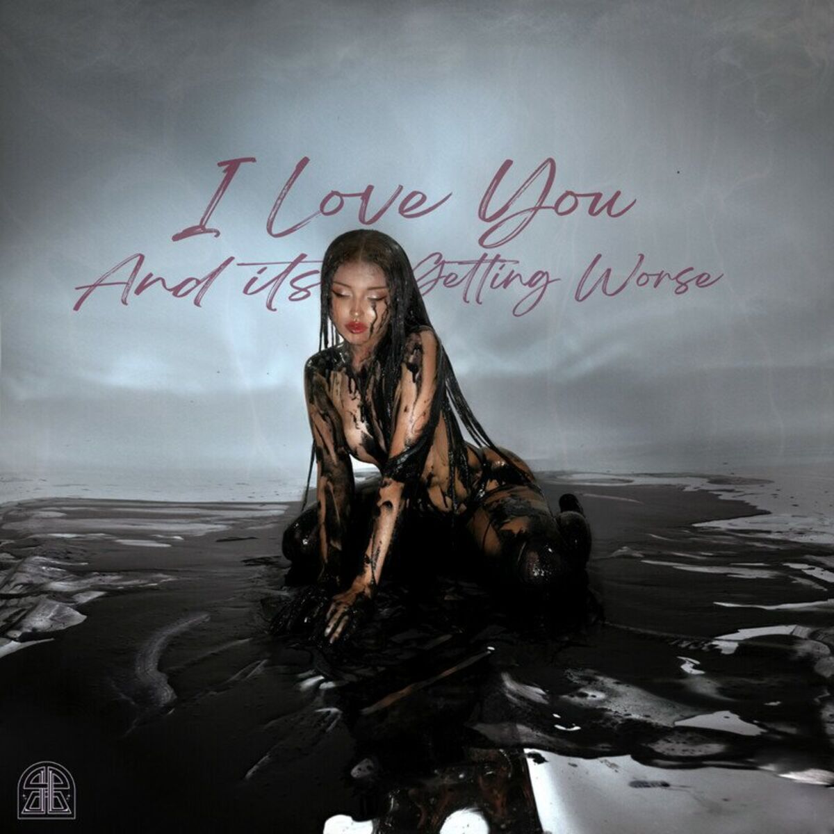 Album cover of I Love You And Its Getting Worse