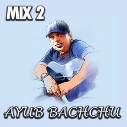 Cover of Ayub Bachchu Mix 2