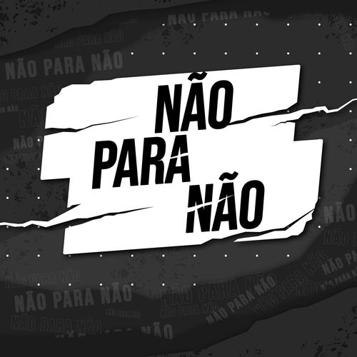 Não para Não