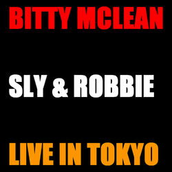 Cover of Bitty Mc Lean and Sly & Robbie Live Tokyo