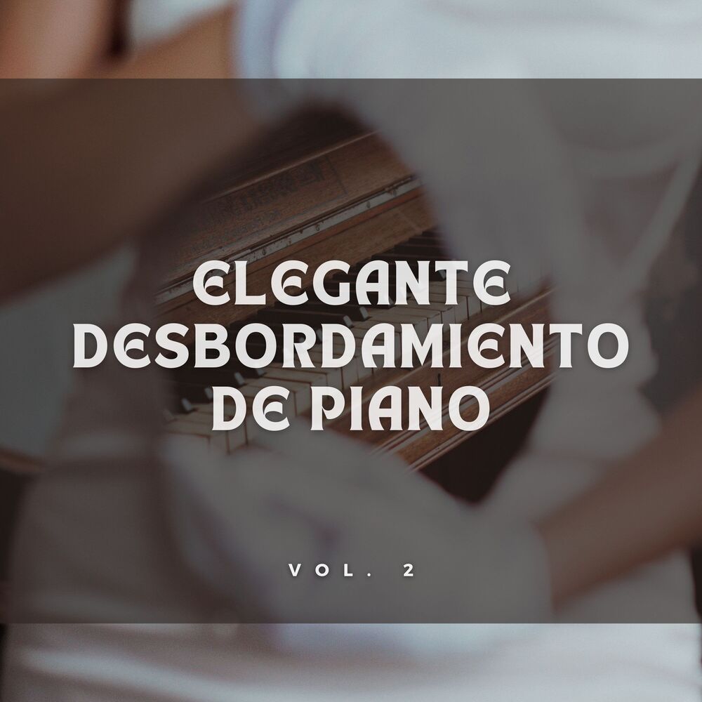Picture of Elegante Desbordamiento De Piano Vol. 2