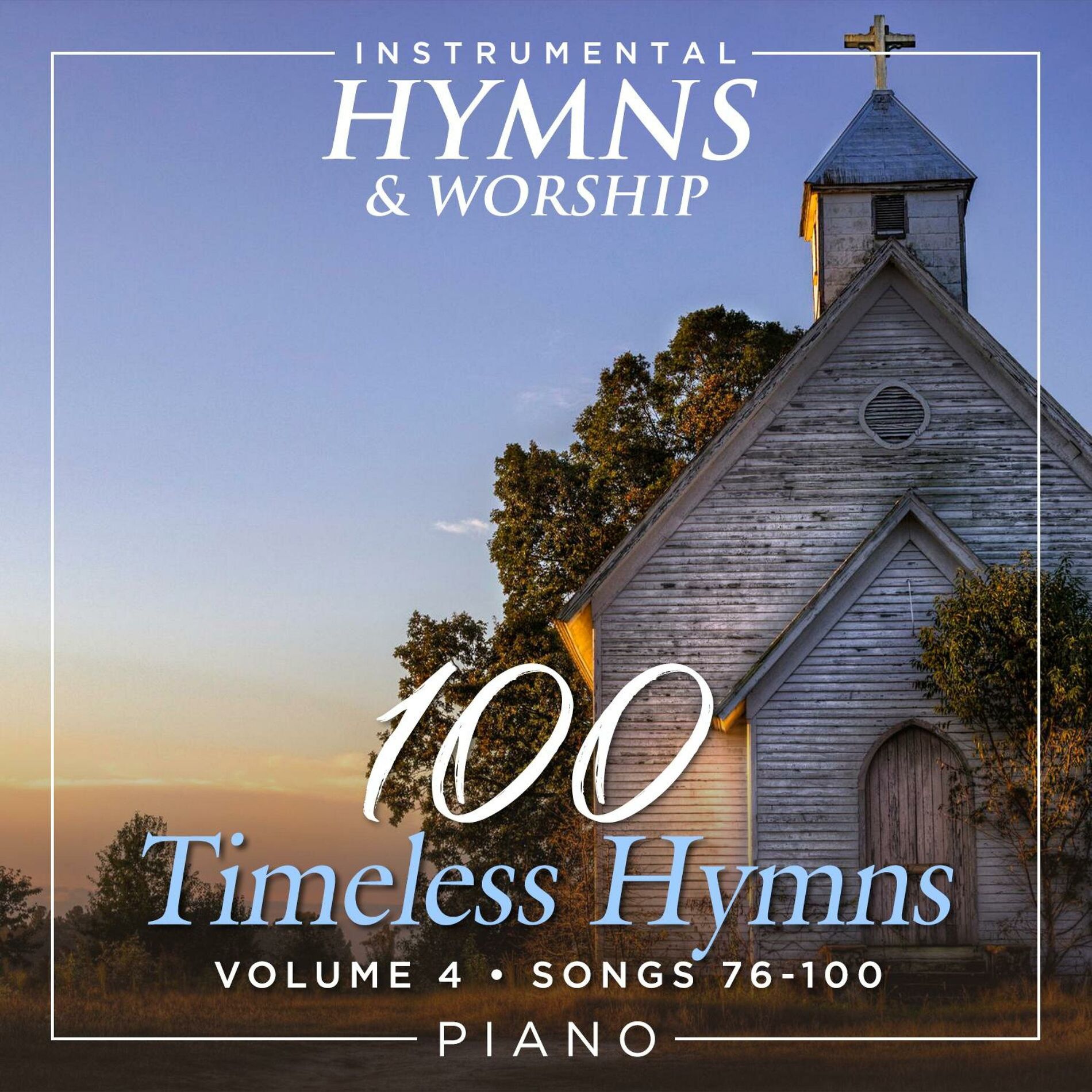 Album cover of 100 Timeless Hymns Volume 4 (Songs 76-100)