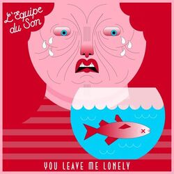 Cover of You Leave Me Lonely