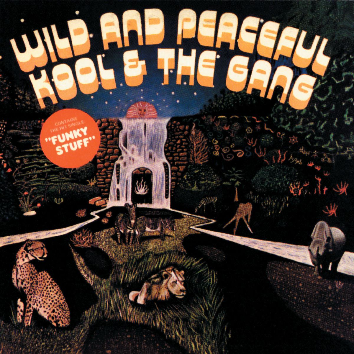 Kool & The Gang - Wild And Peaceful | Deezer