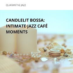 Cover of Candlelit Bossa: Intimate Jazz Café Moments