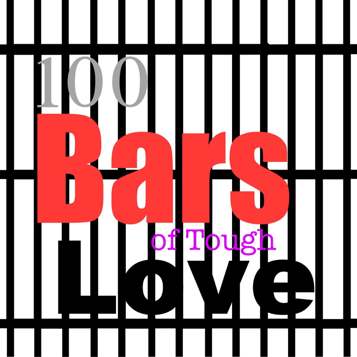Album cover of 100 Bars of Tough Love