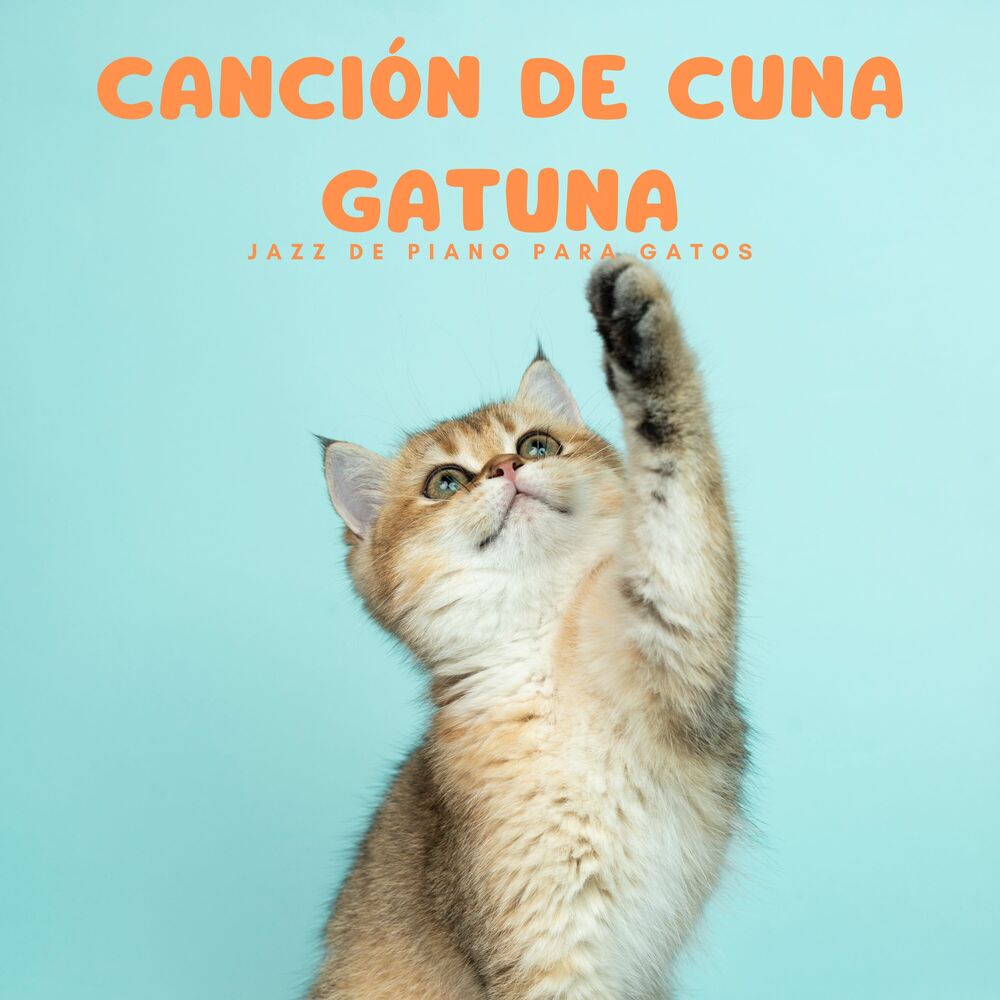 Picture of Canción De Cuna Gatuna: Jazz De Piano Para Gatos