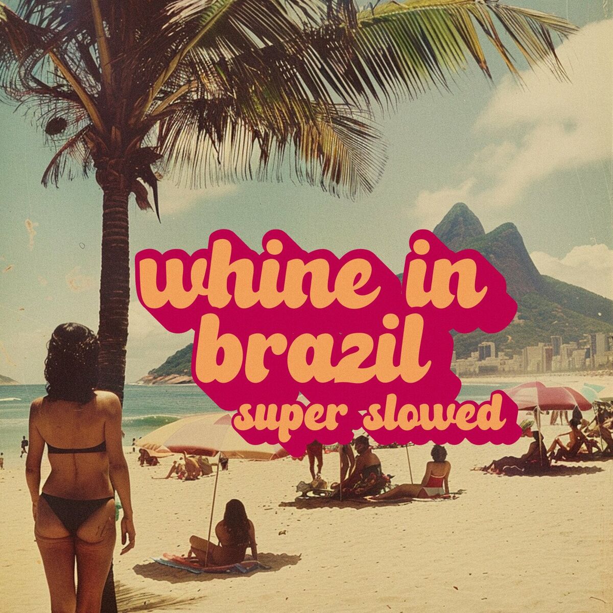 Album cover of Whine in Brazil (Super Slowed)