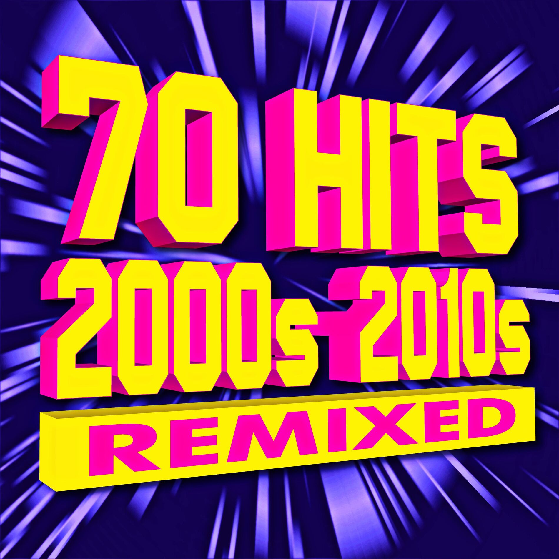 Album cover of 70 Hits 2000s - 2010s Remixed