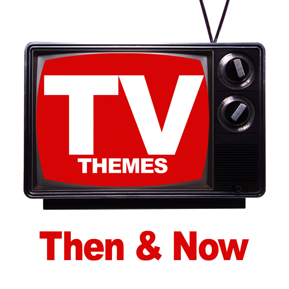 Picture of TV Themes - Then & Now