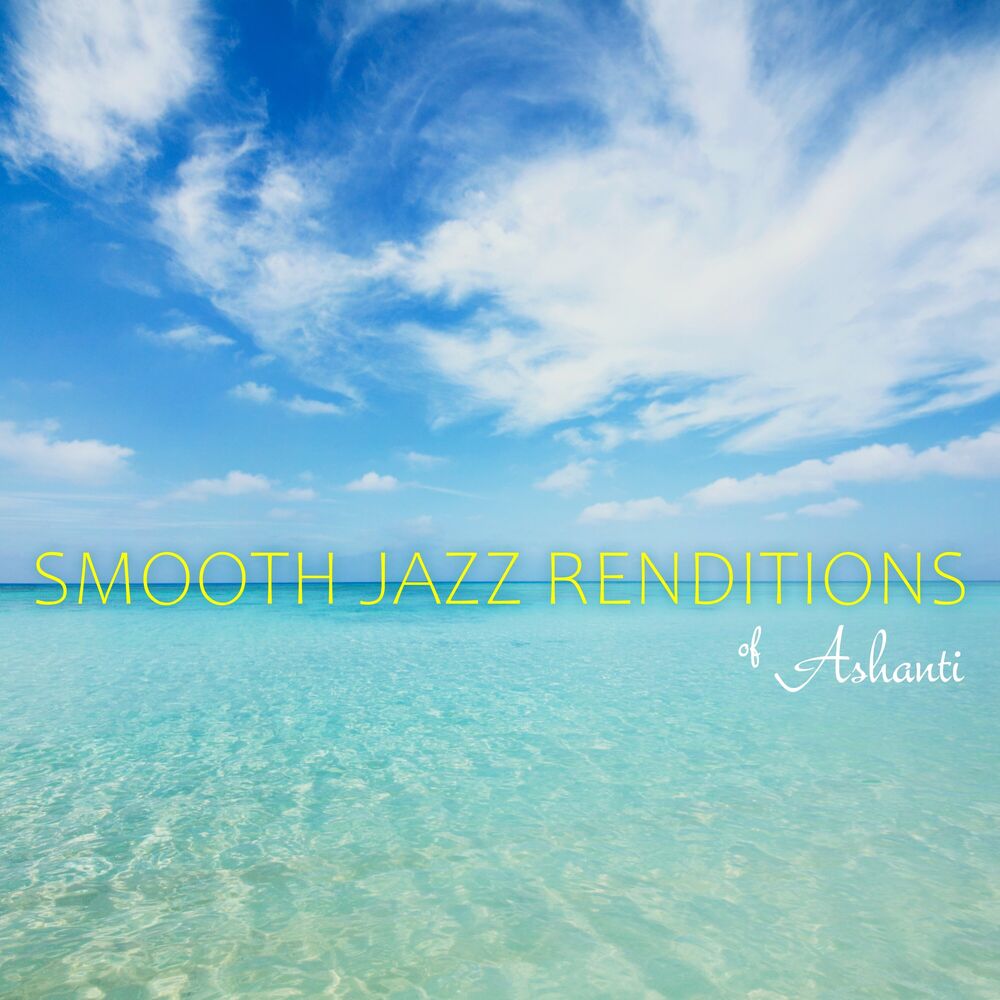 Picture of Smooth Jazz Renditions of Ashanti (Instrumental)