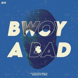 Cover of Bwoy A Bad