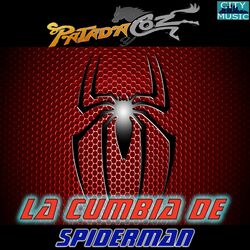 Cover of La Cumbia De Spiderman (El Hombre Araña)