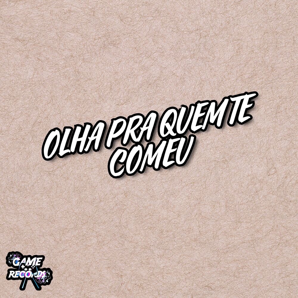 Picture of Olha Pra Quem Te Comeu