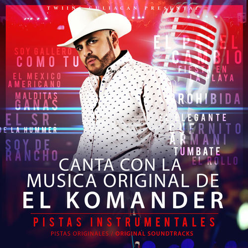 Canta Con La Musica Original De El Komander - El Komander | Deezer