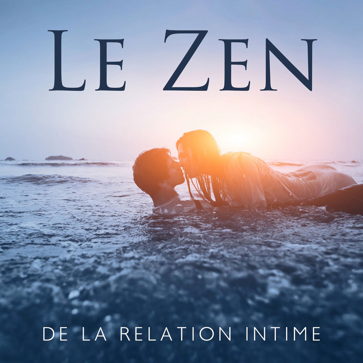 Album cover of Le Zen de la relation intime