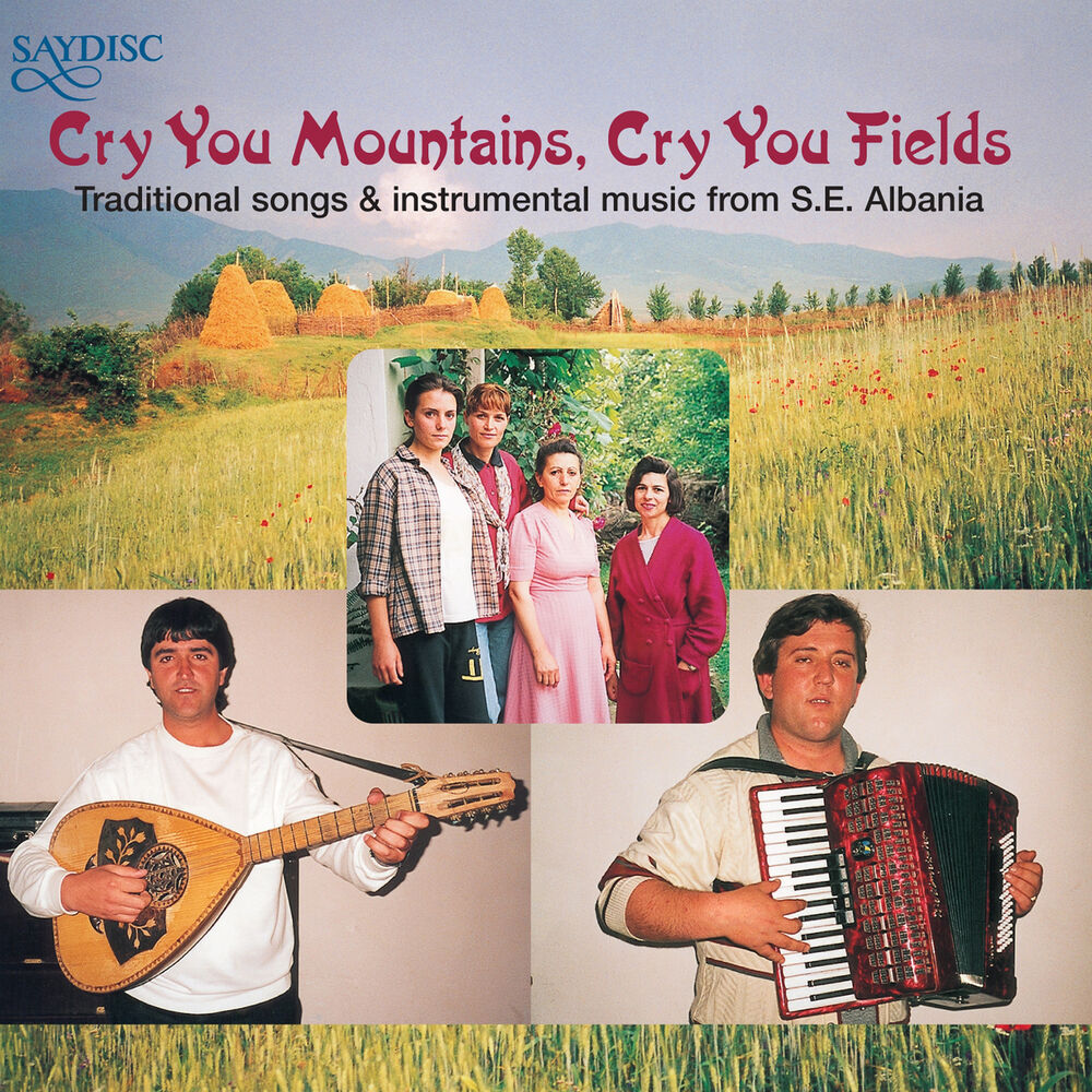 Picture of "Cry You Mountains, Cry You Fields" Albanian Folk Music