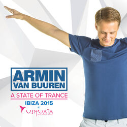 Cover of A State Of Trance at Ushuaïa, Ibiza 2015 (Mixed By Armin van Buuren)