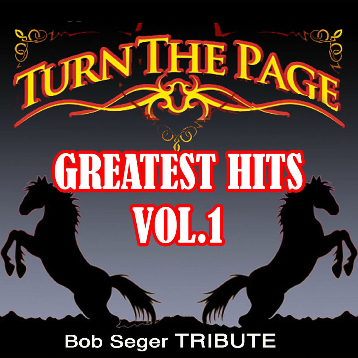 Album cover of Greatest Hits: Vol. 1: Bob Seger Tribute