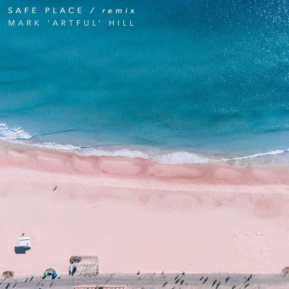 Picture of Safe Place (Mark 'Artful' Hill Remix)