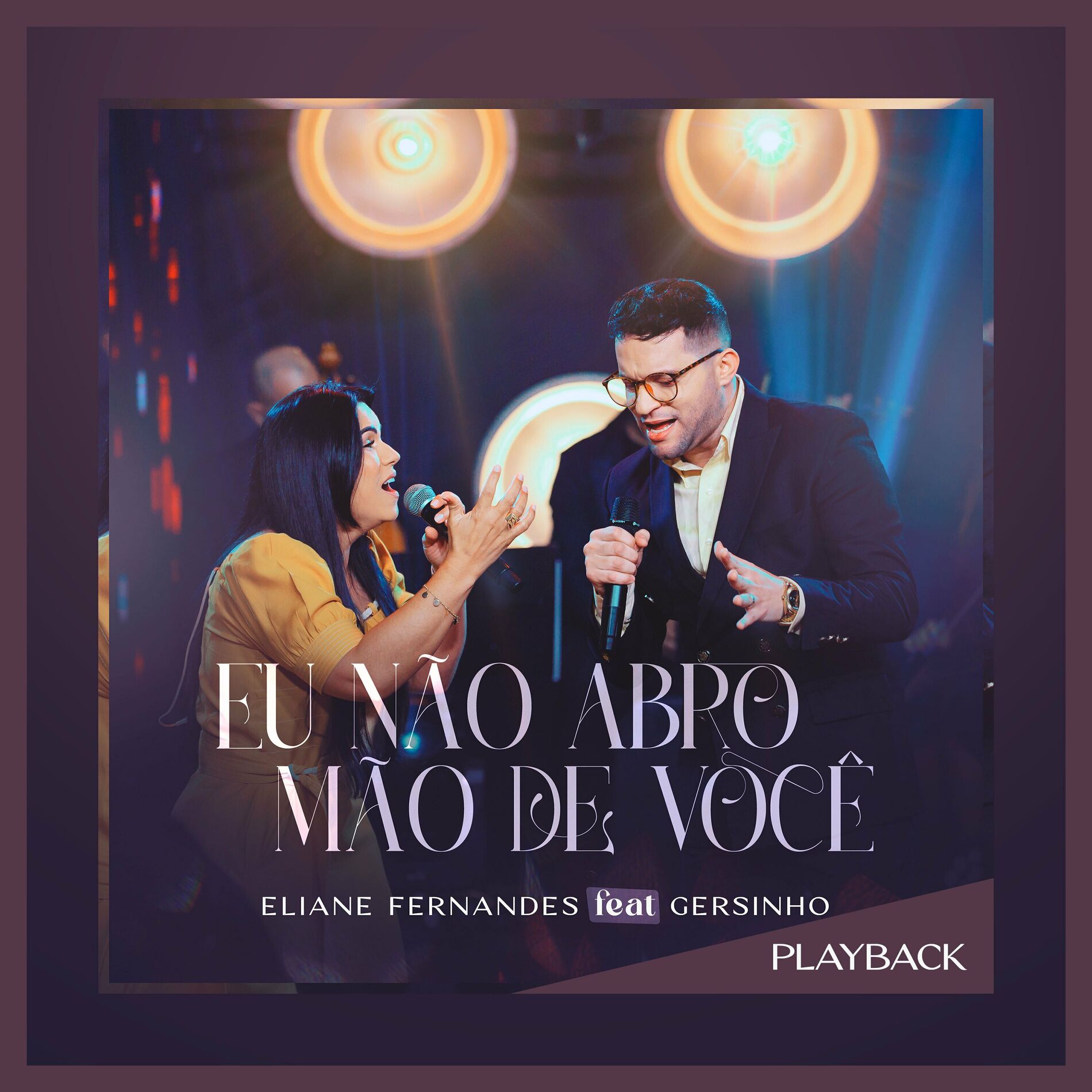 Album cover of Eu Não Abro Mão de Você (Playback)