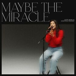 Cover of Maybe The Miracle (Song Session)