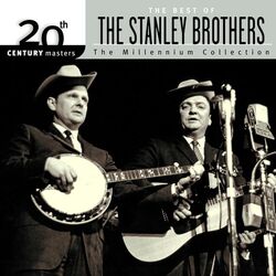 Cover of 20th Century Masters: The Millennium Collection: Best Of The Stanley Brothers