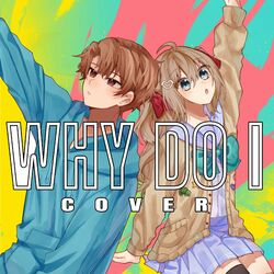 Cover of Why Do I (feat. Neuro-sama)