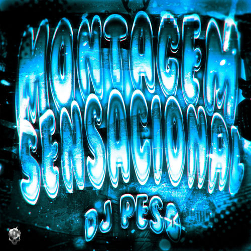 MONTAGEM SENSACIONAL